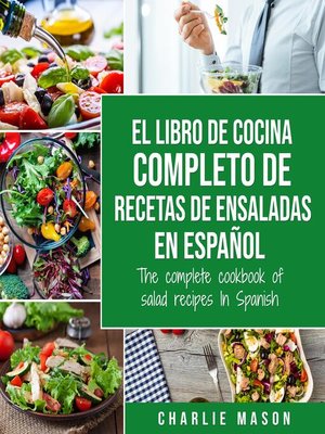 El libro de cocina completo de recetas de ensaladas En español/ the complete cookbook of salad recipes In Spanish (Spanish Edition) - Audiobook